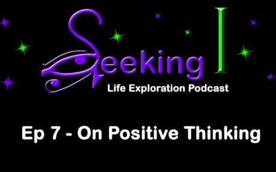 Episode 7 – On Positive Thinking
