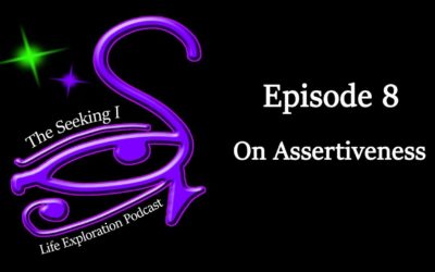 Episode 8 – On Assertiveness