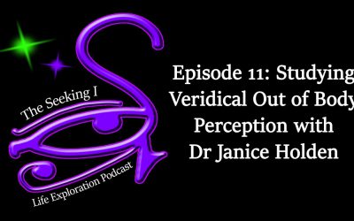 Episode 11 – Studying Veridical Out of Body Perception with Dr Janice Holden