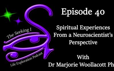 Episode 40 – Spiritual Experience from a Neuroscientist’s Perspective with Dr Marjorie Woollacott