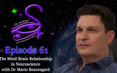 Episode 61 – The Mind/Brain Relationship in Neuroscience with Dr Mario Beauregard